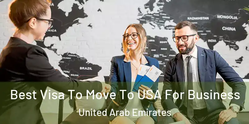 Best Visa To Move To USA For Business United Arab Emirates