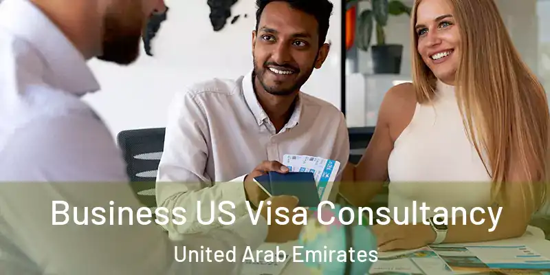 Business US Visa Consultancy United Arab Emirates