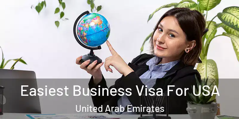 Easiest Business Visa For USA United Arab Emirates