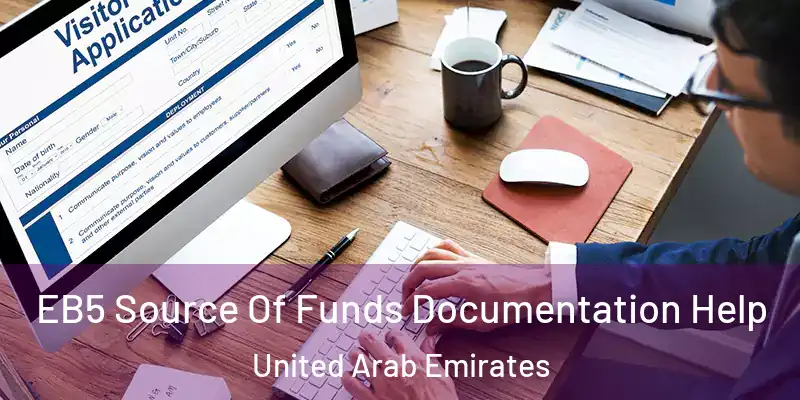 EB5 Source Of Funds Documentation Help United Arab Emirates