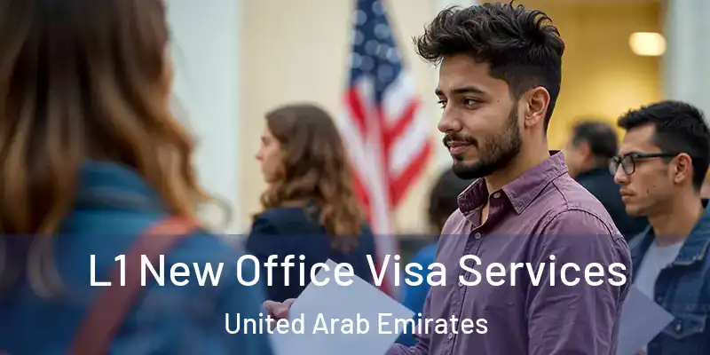 L1 New Office Visa Services United Arab Emirates