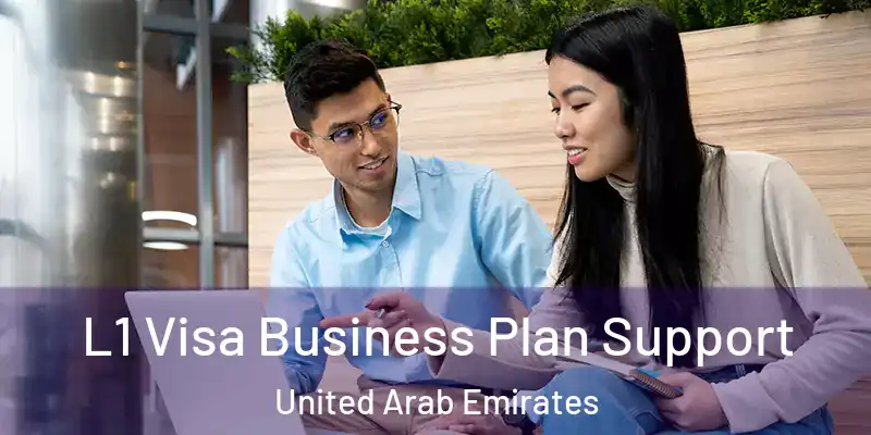 L1 Visa Business Plan Support United Arab Emirates