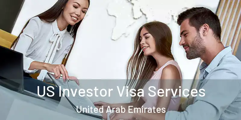 US Investor Visa Services United Arab Emirates