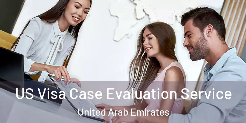 US Visa Case Evaluation Service United Arab Emirates