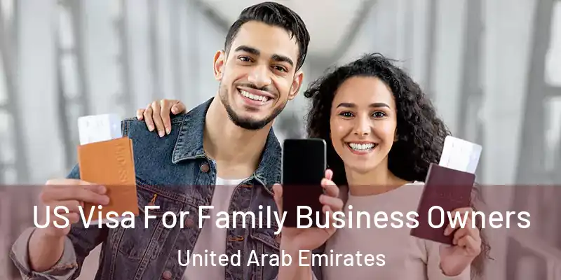 US Visa For Family Business Owners United Arab Emirates