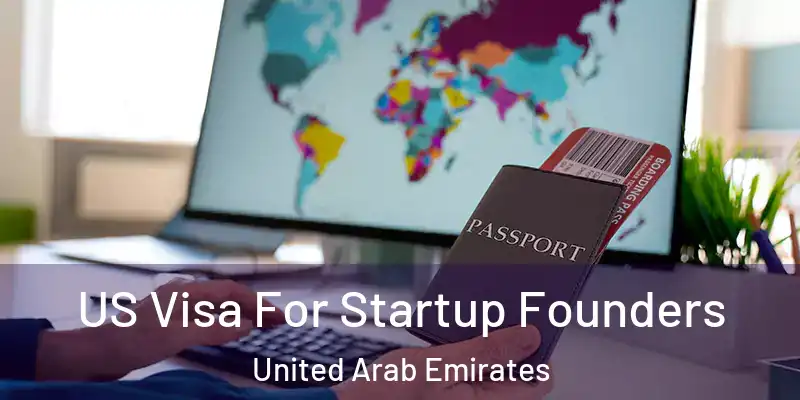 US Visa For Startup Founders United Arab Emirates