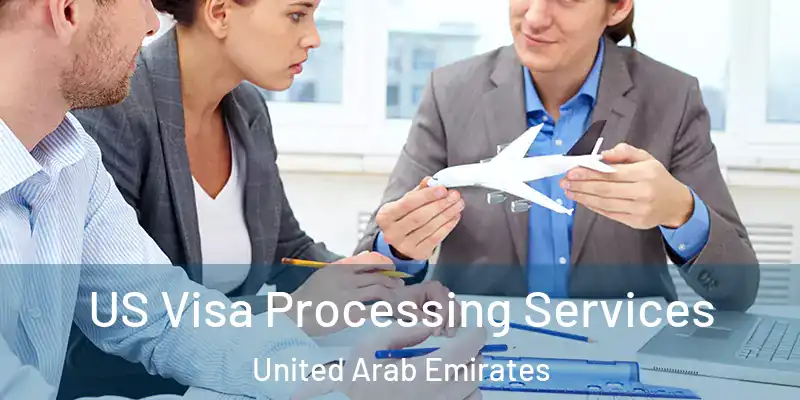 US Visa Processing Services United Arab Emirates