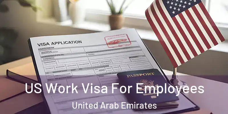 US Work Visa For Employees United Arab Emirates