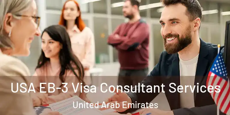 USA EB-3 Visa Consultant Services United Arab Emirates